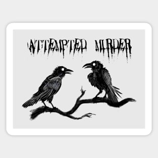 attempted murder Sticker